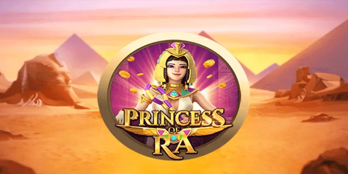 Princess of Ra Slot Firaun Berkilau Keberuntungan Tiap Spin
