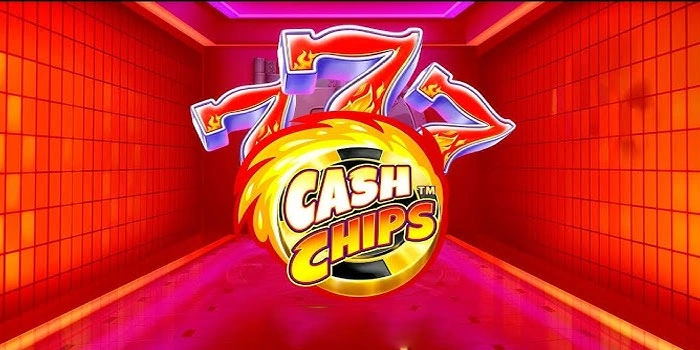 Trik Terarah Menuju Jackpot Slot Cash Chips
