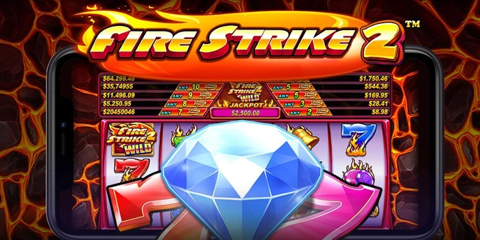 Rahasia Jackpot Besar Slot Fire Strike 2 Malam Ini