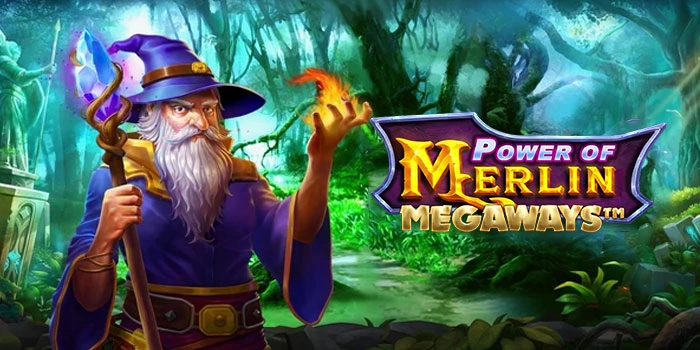 Taktik Ampuh Slot Power of Merlin Megaways Tanpa Rugi