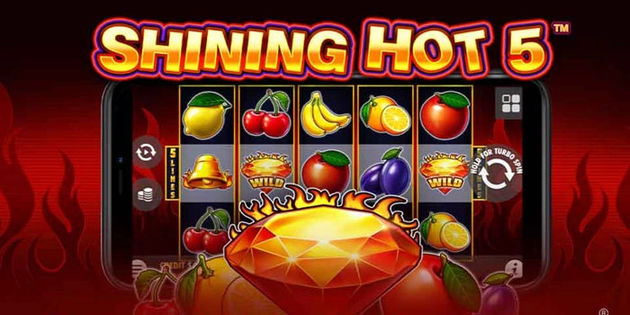Slot Shining Hot 5 Game Mudah Raih Maxwin Slot Shining Hot 5 Game Mudah Raih Maxwin