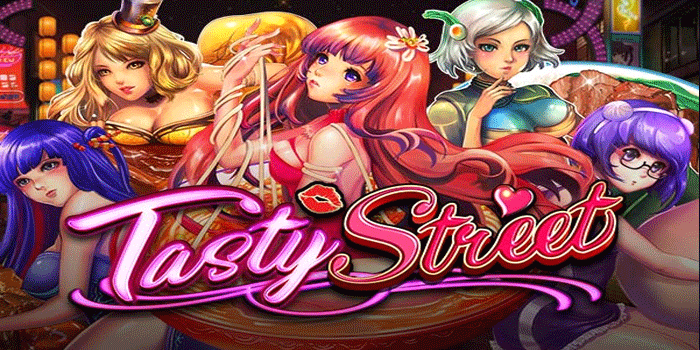 Slot Tasty Street Modern Dengan Hadiah Jackpot Menggiurkan